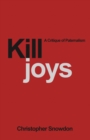 Killjoys: A Critique of Paternalism : A Critique of Paternalism - eBook