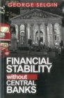 Financial Stability Without Central Banks - Book