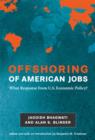 Offshoring of American Jobs : What Response from U.S. Economic Policy? - Book