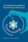 The Configuration Space Method for Kinematic Design of Mechanisms - Book