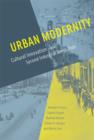 Urban Modernity : Cultural Innovation in the Second Industrial Revolution - Book