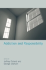 Addiction and Responsibility - Book