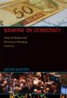 Banking on Democracy : Financial Markets and Elections in Emerging Countries - Book