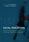 Social Perception : Detection and Interpretation of Animacy, Agency, and Intention - Book
