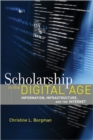 Scholarship in the Digital Age : Information, Infrastructure, and the Internet - Book