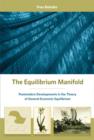 The Equilibrium Manifold : Postmodern Developments in the Theory of General Economic Equilibrium - Book