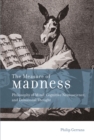 The Measure of Madness : Philosophy of Mind, Cognitive Neuroscience, and Delusional Thought - Book