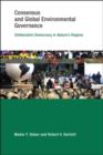 Consensus and Global Environmental Governance : Deliberative Democracy in Nature's Regime - Book