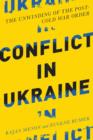 Conflict in Ukraine : The Unwinding of the Post--Cold War Order - Book