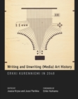 Writing and Unwriting (Media) Art History : Erkki Kurenniemi in 2048 - Book