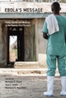 Ebola's Message : Public Health and Medicine in the Twenty-First Century - Book