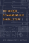 The Science of Managing Our Digital Stuff - Book