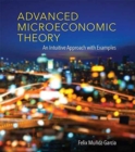 Advanced Microeconomic Theory : An Intuitive Approach with Examples - Book