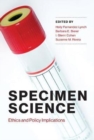 Specimen Science : Ethics and Policy Implications - Book