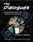 The Dialogues : Conversations about the Nature of the Universe - Book