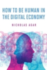 How to Be Human in the Digital Economy - Book