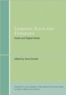 Learning Race and Ethnicity : Youth and Digital Media - Book