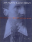 Ezra Pound's Radio Operas : The BBC Experiments, 1931-1933 - Book