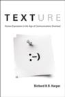 Texture : Human Expression in the Age of Communications Overload - Book
