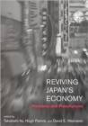 Reviving Japan's Economy : Problems and Prescriptions - Book