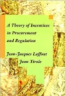 A Theory of Incentives in Procurement and Regulation - Book