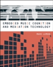 Embodied Music Cognition and Mediation Technology - Book
