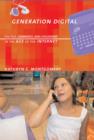 Generation Digital : Politics, Commerce, and Childhood in the Age of the Internet - Book