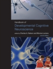 Handbook of Developmental Cognitive Neuroscience - Book