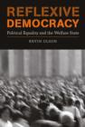 Reflexive Democracy : Political Equality and the Welfare State - Book