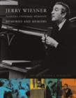 Jerry Wiesner - Scientist, Statesman, Humanist : Memories and Memoirs - Book