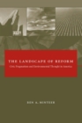 The Landscape of Reform : Civic Pragmatism and Environmental Thought in America - eBook
