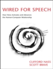 Wired for Speech : How Voice Activates and Advances the Human-Computer Relationship - eBook