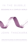 In the Bubble : Designing in a Complex World - eBook