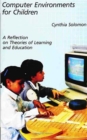 Computer Environments for Children : A Reflection on Theories of Learning and Education - eBook
