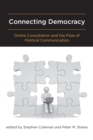 Connecting Democracy : Online Consultation and the Flow of Political Communication - eBook