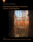 Developing Scaffolds in Evolution, Culture, and Cognition - eBook