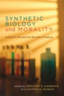 Synthetic Biology and Morality : Artificial Life and the Bounds of Nature - eBook