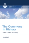 The Commons in History : Culture, Conflict, and Ecology - eBook