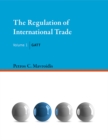 The Regulation of International Trade : GATT - eBook