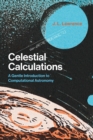Celestial Calculations : A Gentle Introduction to Computational Astronomy - eBook