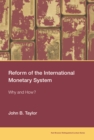 Reform of the International Monetary System : Why and How? - eBook