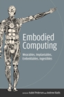 Embodied Computing : Wearables, Implantables, Embeddables, Ingestibles - eBook
