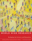 World Wide Research : Reshaping the Sciences and Humanities - Book