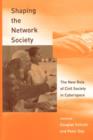 Shaping the Network Society : The New Role of Civil Society in Cyberspace - Book