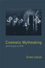 Cinematic Mythmaking : Philosophy in Film - Book