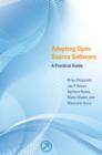 Adopting Open Source Software : A Practical Guide - Book