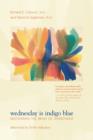 Wednesday Is Indigo Blue : Discovering the Brain of Synesthesia - Book