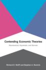 Contending Economic Theories : Neoclassical, Keynesian, and Marxian - Book
