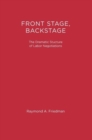 Front Stage, Backstage : The Dramatic Structure of Labor Negotiations - Book