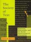 The Society of Text : Hypertext, Hypermedia, and the Social Construction of Information - Book